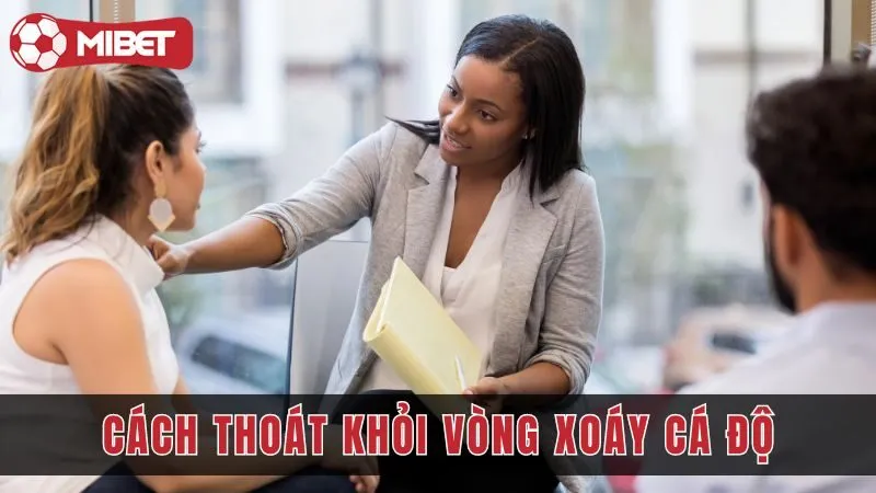 Cách thoát khỏi vòng xoáy cá độ
